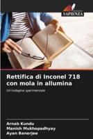 Rettifica Di Inconel 718 Con Mola in Allumina