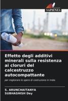 Effetto Degli Additivi Minerali Sulla Resistenza Ai Cloruri Del Calcestruzzo Autocompattante