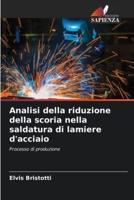 Analisi Della Riduzione Della Scoria Nella Saldatura Di Lamiere D'acciaio