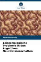 Epistemologische Probleme in Den Kognitiven Neurowissenschaften