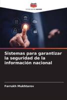 Sistemas Para Garantizar La Seguridad De La Información Nacional