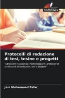 Protocolli Di Redazione Di Tesi, Tesine E Progetti