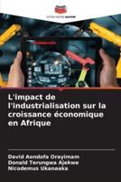 L'impact De L'industrialisation Sur La Croissance Économique En Afrique