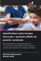 Gamification Sulla Terapia Fisica Per I Pazienti Affetti Da Paralisi Cerebrale