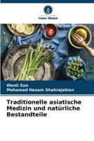 Traditionelle Asiatische Medizin Und Natürliche Bestandteile