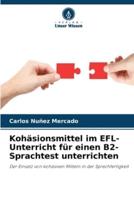 Kohäsionsmittel Im EFL-Unterricht Für Einen B2-Sprachtest Unterrichten