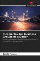 Income Tax for Business Groups in Ecuador