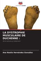 La Dystrophie Musculaire De Duchenne