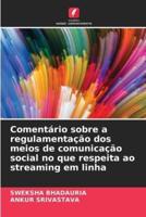 Comentário Sobre a Regulamentação Dos Meios De Comunicação Social No Que Respeita Ao Streaming Em Linha