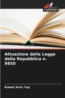 Attuazione Della Legge Della Repubblica N. 9850