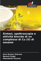 Sintesi, Spettroscopia E Attività Biocida Di Un Complesso Di Cu (II) Di Sesamo