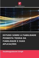 Estudo Sobre a Fiabilidade Posbista Teoria Da Fiabilidade E Suas Aplicações