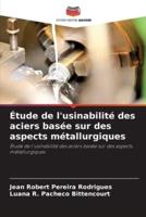 Étude De L'usinabilité Des Aciers Basée Sur Des Aspects Métallurgiques