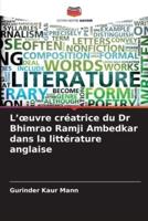 L'oeuvre Créatrice Du Dr Bhimrao Ramji Ambedkar Dans La Littérature Anglaise