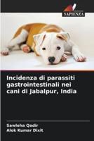 Incidenza Di Parassiti Gastrointestinali Nei Cani Di Jabalpur, India