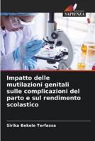 Impatto Delle Mutilazioni Genitali Sulle Complicazioni Del Parto E Sul Rendimento Scolastico