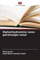 Diphenhydramine Nano-Gel/émulgel Nasal