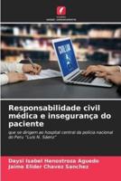 Responsabilidade Civil Médica E Insegurança Do Paciente