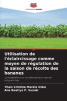 Utilisation De L'éclaircissage Comme Moyen De Régulation De La Saison De Récolte Des Bananes