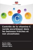 Contrôle De La Vitamine C (Acide Ascorbique) Dans Les Boissons Fraîches Et Non Alcoolisées