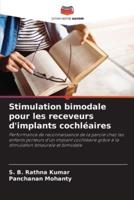 Stimulation Bimodale Pour Les Receveurs D'implants Cochléaires