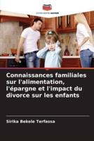 Connaissances Familiales Sur L'alimentation, L'épargne Et L'impact Du Divorce Sur Les Enfants