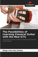 The Possibilities of Learning Classical Guitar With the New ICTs