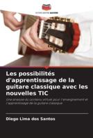 Les Possibilités D'apprentissage De La Guitare Classique Avec Les Nouvelles TIC