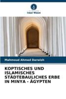 Koptisches Und Islamisches Städtebauliches Erbe in Minya - Ägypten