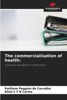 The Commercialisation of Health