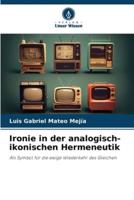 Ironie in Der Analogisch-Ikonischen Hermeneutik