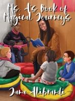 Ms. A's Book of Magical Journeys