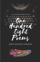 ONE HUNDRED EIGHT POEMS