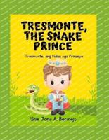 Tresmonte, the Snake Prince