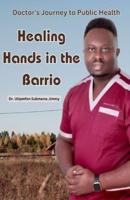 Healing Hands in the Barrio