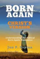 Born Again Christ's Version