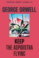 Orwell, G: Keep the Aspidistra Flying