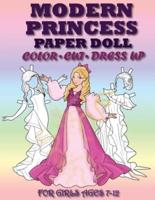 Modern Princess Paper Doll for Girls Ages 7-12; Cut, Color, Dress Up and Play. Coloring Book for Kids