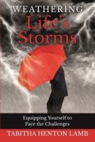 Weathering Life's Storms: Equipping Yourself to Face the Challenges