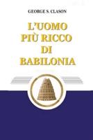 L'uomo piu ricco di Babilonia (Italian Edition)