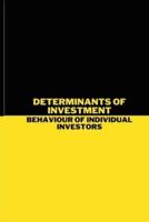 Determinants of Investment Behaviour of Individual Investors