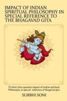 TS Eliots Four Quartets Impact of Indian Spiritual Philosophy in Special Reference of the Bhagavad Gita