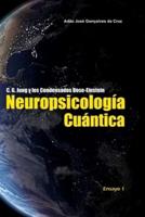 C. G. Jung y los Condensados Bose-Einstein: Neuropsicología Cuántica