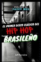 El Primer Disco Del Hip Hop Brasileño