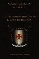 A.R.L.M. Cavaleiros Templários Nº 32: 10 anos de história