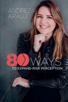 80 Ways to Expand Risk Perception