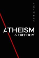 Atheism & Freedom