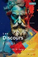 Les Discours d'Épictète (Livre 2) - De La Leçon À L'action !