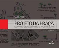 PROJETO DA PRACA: CONVIVIO E EXCLUSAO NO ESPACO PUBLICO