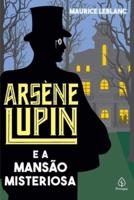 Arsène Lupin e a mansão misteriosa